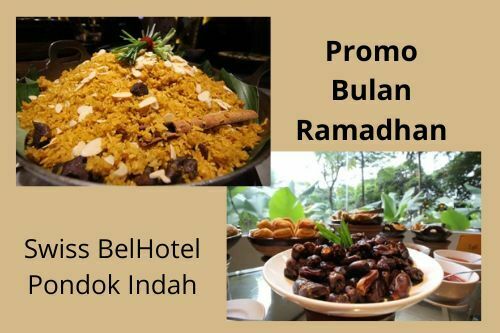 promo ramadhan di swiss belhotel pondok indah