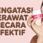 Mengatasi Jerawat Secara Efektif